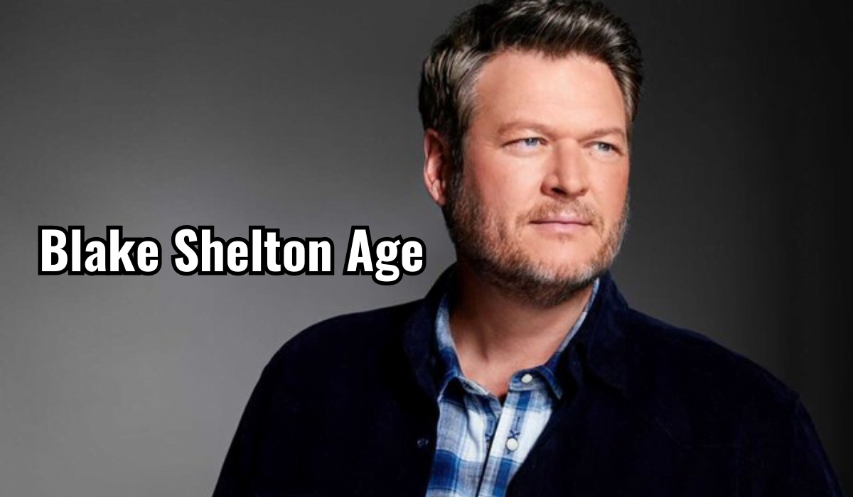 Blake Shelton Age Blake Shelton Age
