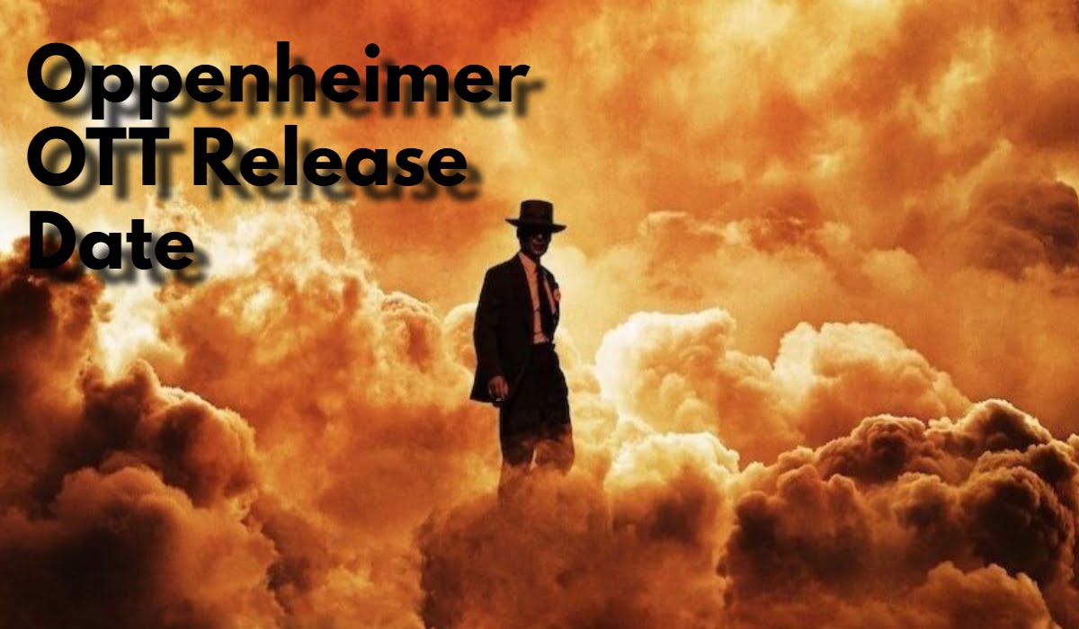 Oppenheimer OTT Release Date