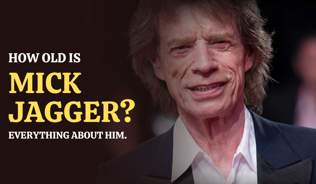 How old is Mick Jagger How old is Mick Jagger