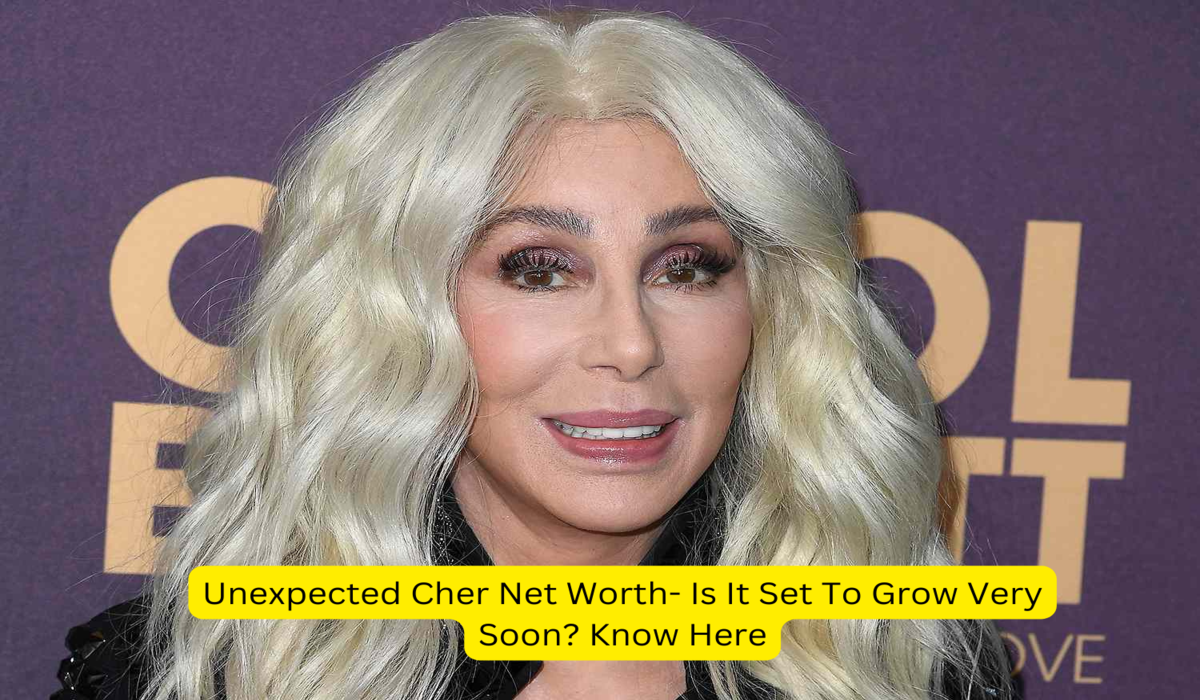 Unexpected Cher Net Worth Is It Set To Grow Very Soon Know Here 1 Unexpected Cher Net Worth